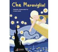 Che meraviglia! Arte e poesia giocano insieme. Ediz. a colori