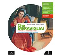 Che meraviglia! Con Leggere e rielaborare le opere d'arte. Per la Scuola media. Con e-book. Con espansione online