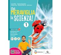 Che meraviglia la scienza. Per la Scuola media. Con e-book. Con espansione online (Vol. 1)