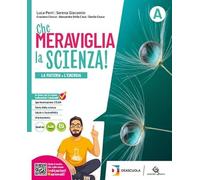 Che meraviglia la scienza. Per la Scuola media. Con e-book. Con espansione online (Vol. A-B-D)