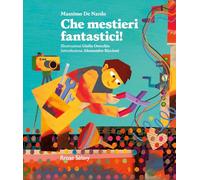 Che mestieri fantastici!