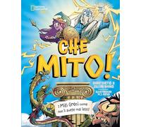 Che mito I miti greci come non li avete mai letti Ediz. a colori - Curti...