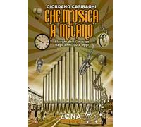Che musica a Milano. I luoghi della musica dagli anni '50 a oggi