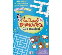 Che musica! La piccola enigmistica. Ediz. a colori