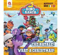 Che Natale!-What a Christmas! Dino Ranch. Ediz. illustrata
