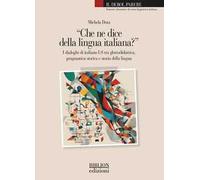 «Che ne dice della lingua italiana?». I dialoghi di italiano LS tra glottodidattica, pragmatica storica e storia della lingua
