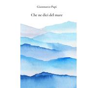 Che ne dici del mare