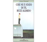 Che ne è stato di te, Buzz Aldrin?