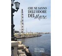 Che ne sanno dell'odore del mare