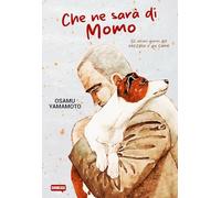 Che ne sarà di Momo. Gli ultimi giorni del vecchio e del cane