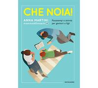 Che noia! Passatempi e attività per genitori e figli