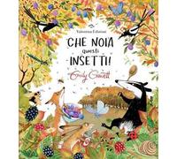 Che noia questi insetti! Ediz. a colori