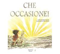 Che occasione! Ediz. a colori