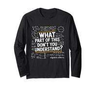 Che parte non capisci Divertente insegnante di matematica di scienze Maglia a Manica