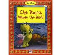 Che paura, Winnie the Pooh! Ediz. illustrata