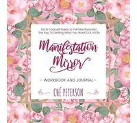 Che' Peterson Manifestation Mirror Workbook + Journal (Tascabile)
