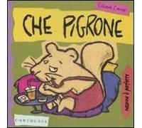 Che pigrone. Tibò, un ghiro un po' pigro