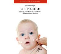 Che prurito! Consigli per affrontare il problema della dermatite atopica