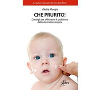 Che prurito! Consigli per affrontare il problema della dermatite atopica