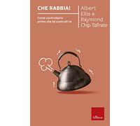 Che rabbia! Come controllarla prima che lei controlli te