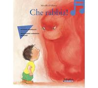 Che rabbia! in musica. Ediz. a colori. Con QR code per ascolto fiaba musicale
