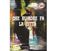 Che rumore fa la città