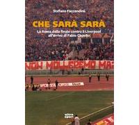Che sarà sarà. La Roma dalla finale contro il Liverpool all’arrivo di Fabio Capello