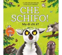 Che schifo! Ma di chi è? Ediz. a colori