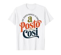 Che Serata Ragazzi io Sono a Posto così Maglietta