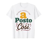 Che Serata Ragazzi io Sono a Posto così Maglietta