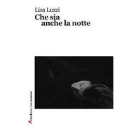 Che sia anche la notte