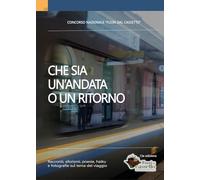 Che sia un'andata o un ritorno