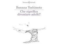 Che significa diventare adulti?
