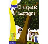 Che spasso la montagna!