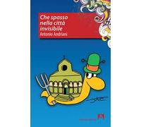 Che spasso nella città invisibile