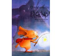 Che spavento, Paolino! Ediz. illustrata
