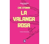 Che storia! La Valanga Rosa