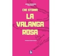 Che storia! La Valanga Rosa