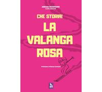 Che storia La Valanga Rosa - 2025 - Cose Note Edizioni (Saggi)