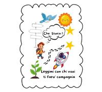 Che storia !: Piccole e grandi storie , favole con Morale per crescere Insieme
