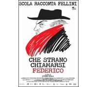 Che strano chiamarsi Federico. Scola racconta Fellini