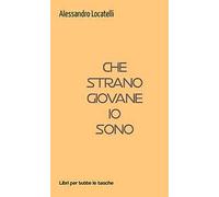 Che strano giovane io sono