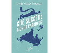 Che succede signor parroco?