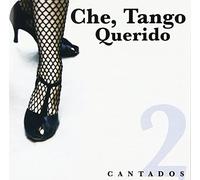 Che, Tango Querido Vol. 2 - Cantados
