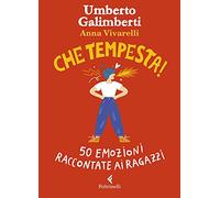 Che tempesta! 50 emozioni raccontate ai ragazzi. Ediz. a colori