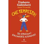Che tempesta! 50 emozioni raccontate ai ragazzi. Ediz. a colori