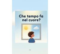 Che tempo fa nel cuore?