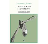 Che tragedia i sentimenti