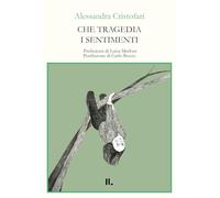 Che tragedia i sentimenti