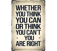 Che tu pensi di potercela fare o di non potercela fare, hai ragione. Poster retrò in metallo con citazioni motivazionali per la casa, la cucina, la fattoria, il giardino e il garage, 8x12 pollici.